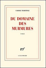 carole martinez,rentrée littéraire 2011,du domaine des murmures,gallimard,roman,roman francais,moyen-âge